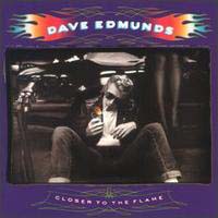 LP, CD: Dave Edmunds - Closer To The Flame