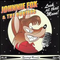 CD: Johnnie Fox & The Hunters - Look At That Moon!