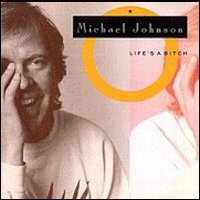 LP: Michael Johnson - Life's A Bitch