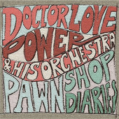 CD: Dr: Love Power - Pawn Shop Diaries - CD
