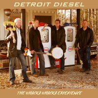 CD: Detroit Diesel - The Whacka Whacka Experience