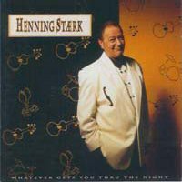 CD: Henning St&aelig;rk - Whatever Gets You Thru The Night